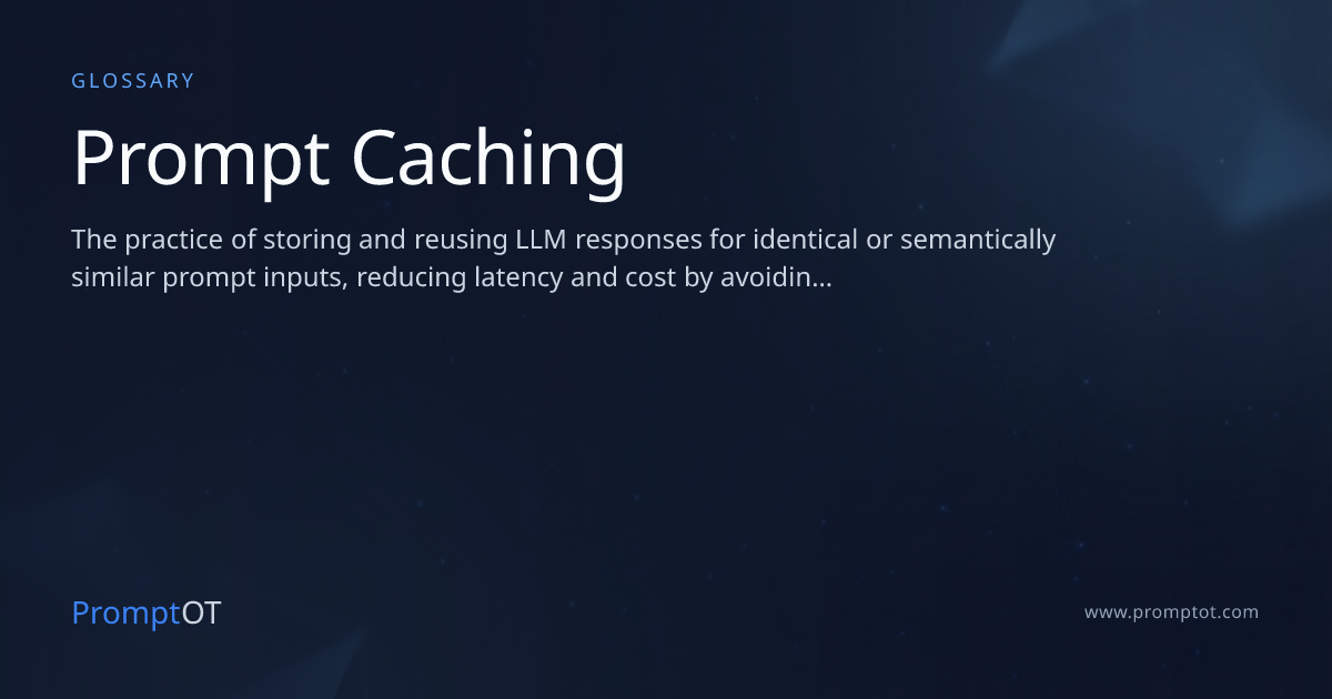 Prompt Caching - AI Glossary | PromptOT