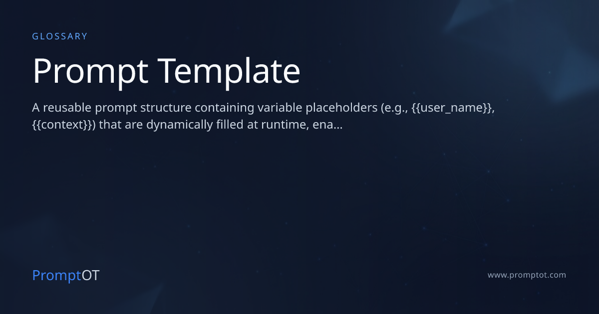 Prompt Template - AI Glossary | PromptOT
